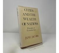 Cities and the Wealth of Nations: Principles of Economic Life