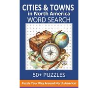 Cities and Towns in North America Word Search Puzzle Book: Word Searches with Easy-to-Read Print Featuring U.S., Canadian & Mexican Cities and Towns | ... for Road Trips, Vacations & Relaxing Free Tim