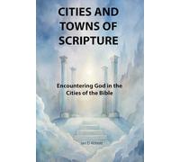 Cities and Towns of Scripture: Encountering God in the Cities of the Bible (Pillars of Faith)