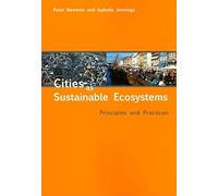 Cities as Sustainable Ecosystems: Principles and Practices