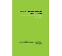 Cities, Capitalism and Civilization (Controversies in Sociology, 20)