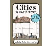 Cities Crossword: Crossword Puzzles with Easy-to-Read Print about Cities, Historic Cities, Fictional & Literary Cities and More | 6×9 inches, 136 ... Gift for Vacations, Holidays and Relaxation