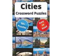 Cities Crossword Puzzles: Guess the City, Fill the Grid-A Cultural Crossword Collection