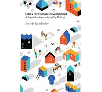 Cities for Human Development: A Capability Approach to City-Making