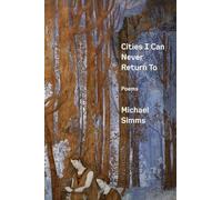 Cities I Can Never Return To: Poems