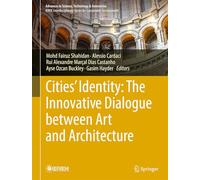 Cities' Identity: The Innovative Dialogue between Art and Architecture (Advances in Science, Technology & Innovation)