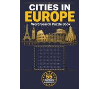 Cities in Europe Word Search Puzzle Book for Adults: 55 Challenging Puzzles Through the Most Iconic European Cities - Brain Games for Travel Enthusiasts