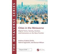 Cities in the Metaverse: Spatial Computing, Digital Twins, Avatars, Economics and Digital Habitation on the New Frontier