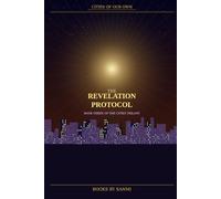 Cities of Our Own: The Revelation Protocol: Book 3 of the Cities of Our Own Trilogy