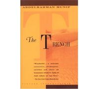 Cities of Salt Trilogy: Trench (Cities of Salt Trilogy, Vol 2): Written by Abd al-Rahman Munif, 1994 Edition, (1st Vintage International Ed) Publisher: Vintage Books [Paperback]