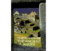 Cities of the Ancient Andes, The