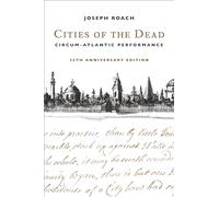 Cities of the Dead: Circum-Atlantic Performance