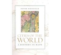 Cities of the World: A History in Maps