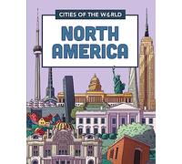 Cities of North America (Cities of the World)