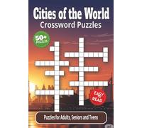 Cities of the World Crossword Puzzles: Crossword Puzzles and Brain Games with Easy-to-Read Print about Cities of the World, Capitals, Geography and ... Vacations, Holidays, Recovery and Relaxation