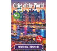 Cities of the World Word Search Puzzles: Word Search Puzzles and Brain Games with Easy-to-Read Print about Cities of the World, Capitals, Geography ... Vacations, Holidays, Recovery and Relaxation