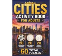 Cities Puzzle Book for Adults: Famous Cities, World Landmarks, Travel Destinations, Capitals, Architecture, Culture, Geography & Urban Brain Games: 60 ... Word Searches • 20 Sudoku • Answers • 6 × 9