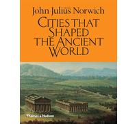 Cities That Shaped the Ancient World