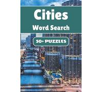 Cities Word Search Puzzle Book: 50+ Word Find Puzzles with Easy-to-Read Print about New York, Paris, Tokyo and More | 6×9 inches, 110 pages … Gift for Vacations, Holidays and Free Times