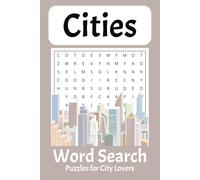 Cities Word Search Puzzle Book: Word Searches with Easy to Read Print about Cities, Tourist Destinations, Popular Places and more / 6x9 inches, 110 ... Great for Vacations, Holidays, or Free Time.