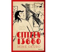 Citizen 13660 (Classics of Asian American Literature)