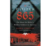 Citizen 865 – The Hunt for Hitler's Hidden Soldiers in America