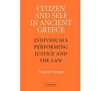 Citizen and Self in Ancient Greece: Individuals Performing Justice and the Law