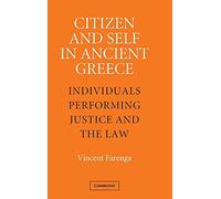 Citizen and Self in Ancient Greece – Individuals Performing Justice and the Law