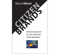 Citizen Brands: Putting Society at the Heart of your Business