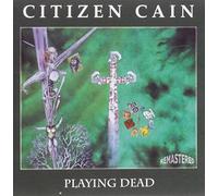 Citizen Cain - Playing Dead