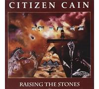 Citizen Cain - Raising The Stones (2013 Remaster)