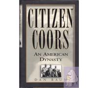 Citizen Coors: An American Dynasty