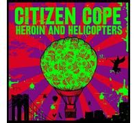 Citizen Cope - Heroin and Helicopters [VINYL]
