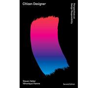 Citizen Designer: Perspectives on Design Responsibility (Second Edition)