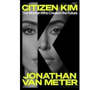 Citizen Kim: The Woman Who Created the Future