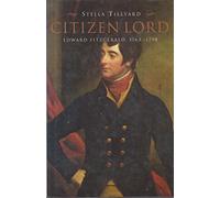 Citizen Lord: Edward Fitzgerald 1763-1798