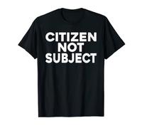 Citizen Not Subject Anti Monarchy Anti Royal Protest T-Shirt