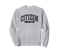 Citizen Of The World - Inspirational - Arched Varsity Style Sweatshirt