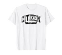 Citizen Of The World - Inspirational - Arched Varsity Style T-Shirt
