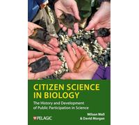 Citizen Science in Biology: The History and Development of Public Participation in Science