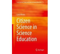 Citizen Science in Science Education (Contemporary Trends and Issues in Science Education, 71)