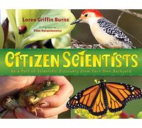 Citizen Scientists: Be a Part of Scientific Discovery from Your Own Backyard