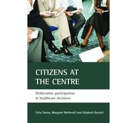 Citizens at the centre: Deliberative participation in healthcare decisions