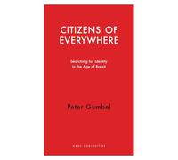 Citizens of Everywhere: Searching for Identity in the Age of Brexit