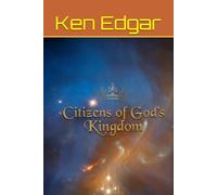 Citizens of God's Kingdom (The Kingdom of Heaven is at Hand)