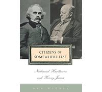 Citizens of Somewhere Else: Nathaniel Hawthorne and Henry James