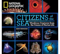 Citizens of the Sea: Wondrous Creatures from the Census of Marine Life