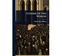 Citizens Of Two Worlds