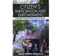 Citizen's Participation and Empowerment: Emerging Policies Practices and Trends