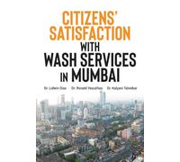 Citizens' Satisfaction with WASH Services in Mumbai: A Monograph